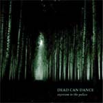Dead Can Dance - Exorcism In The Palace
