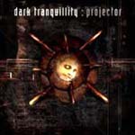 Dark Tranquillity - Projector